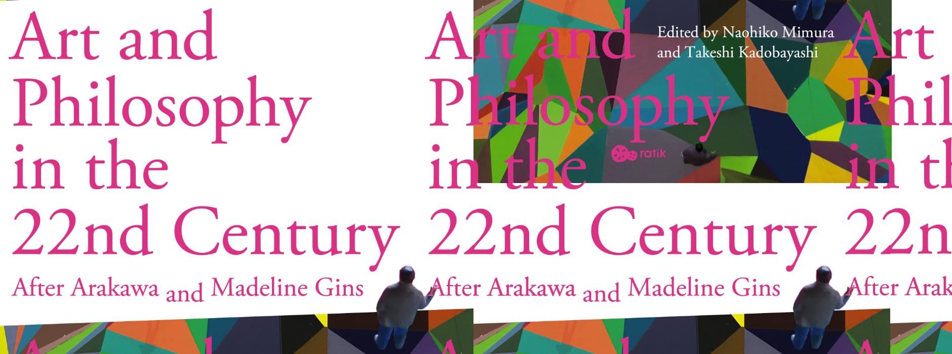 Art and Philosophy in the 22nd Century: After Arakawa and Madeline Gins